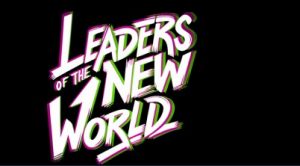 Leaders of the New World Schriftzug in Weiß mit pinken und grünen Akzenten auf schwarzem Hintergrund